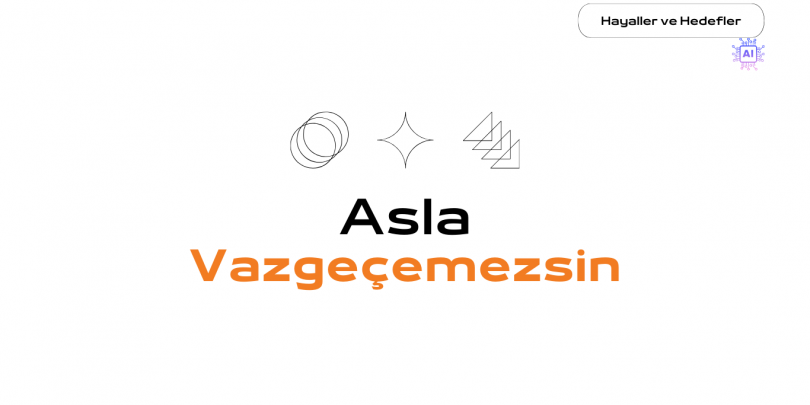 Asla Vazgeçemezsin