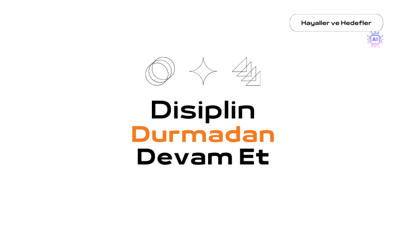 Disiplin: Sevmediğin Şeyi Severmişçesine Yapmak