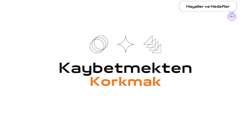 Kaybetmekten Korkmak