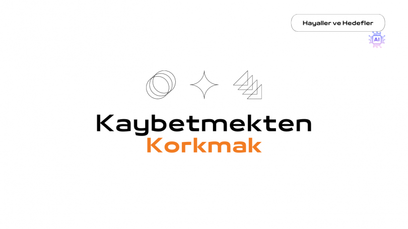 Kaybetmekten Korkmak