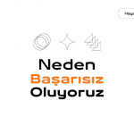Neden başarısız oluyoruz