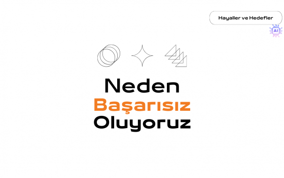 Neden Başarısız Oluyoruz?