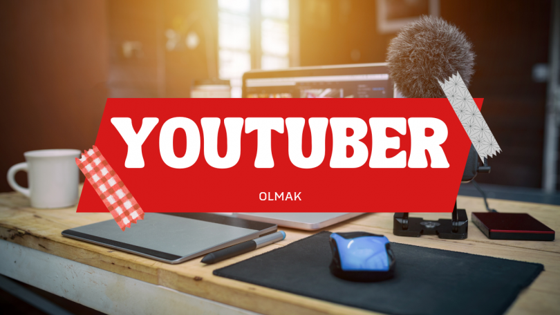 Haftalık Özet #12 – Youtuber Olmak