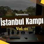 Haftalık Özet #9 İstanbul Kampı Başladı