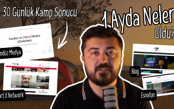 30 Günlük Kamp Sonucu – 1 Ayda Neler Oldu