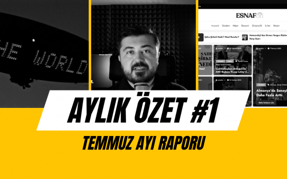 Aylık Özet #1 – Temmuz Ayı Raporu