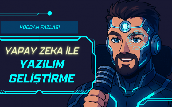 Yapay Zeka ile Yazılım Öğrenmek – Koddan Daha Fazlası