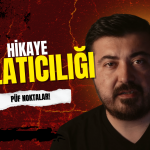 Hikaye Anlatıcılığı – Püf Noktalar