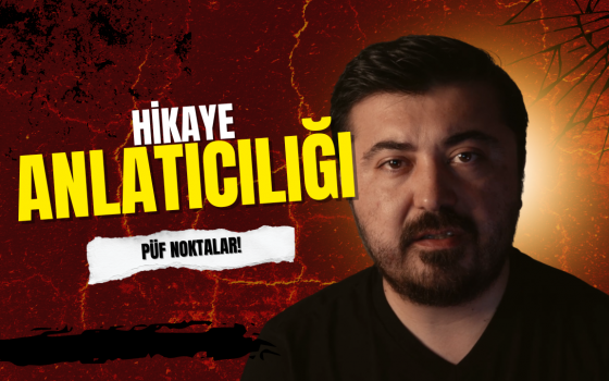 Hikaye Anlatıcılığı – Püf Noktalar