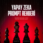 Yapay Zeka Prompt Rehberi: Üretkenliğin Yeni Dili