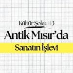 Antik Mısır’da Sanatın İşlevi