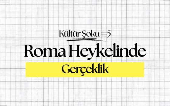 Roma Heykelinde Gerçekçilik