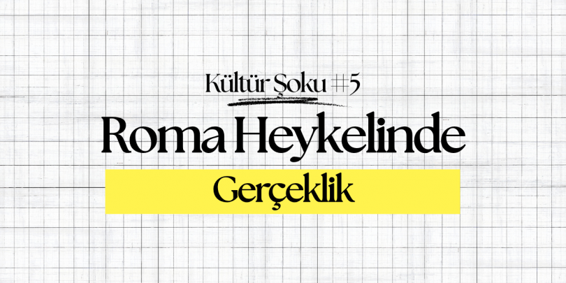Roma Heykelinde Gerçekçilik