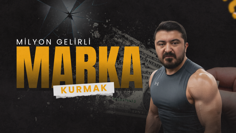 Marka kurmak ve milyonluk gelire ulaştırmak