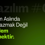 Yazılım Aslında Kod Yazmak Değil, Problem Çözmektir