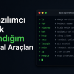 Bir Yazılımcı Olarak Kullandığım Terminal Araçları