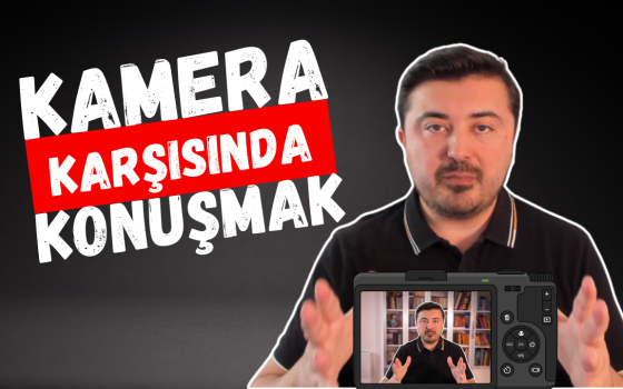 İçerik Üreticisi Olmak – Kamera Karşısında Rahat Konuşmak