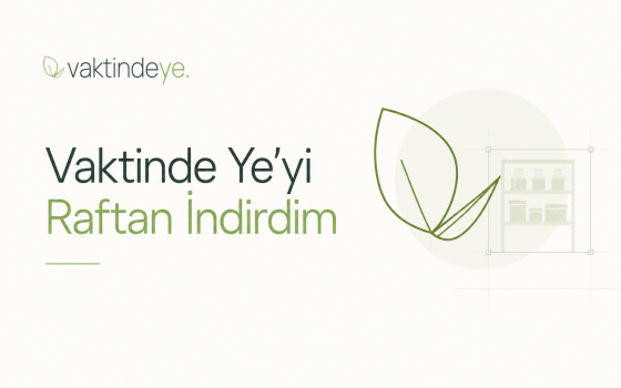 Vaktinde Ye’yi Raftan İndirdim