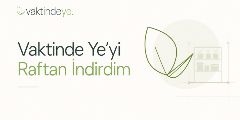Vaktinde Ye’yi Raftan İndirdim