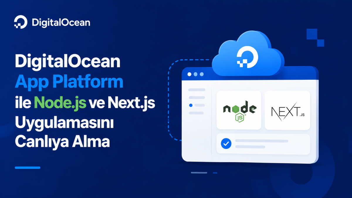 DigitalOcean App Platform ile Node.js ve Next.js Uygulamasını Canlıya Alma yazısının kapak görseli