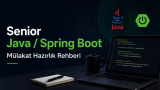 Senior Java / Spring Boot Mülakat Hazırlık Rehberi yazısı küçük kapak görseli