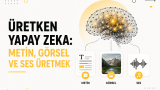 Üretken Yapay Zeka: Metin, Görsel ve Ses Üretmek yazısı küçük kapak görseli