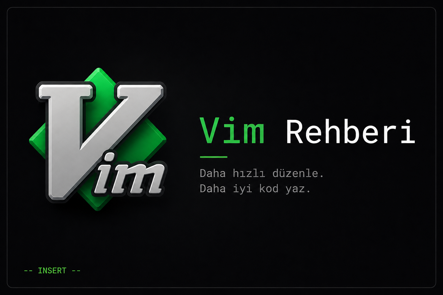 Vim Rehberi: Modlardan Kısayollara Eksiksiz Anlatım yazısı kapak görseli