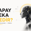 Yapay Zeka Gerçekte Nedir? yazısı küçük kapak görseli